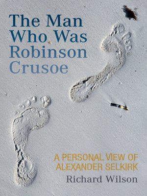 cover image of The Man Who Was Robinson Crusoe